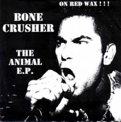 Bonecrusher : The Animal E.P.